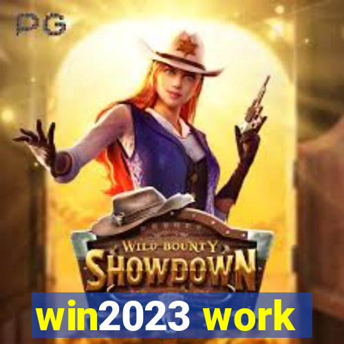 win2023 work